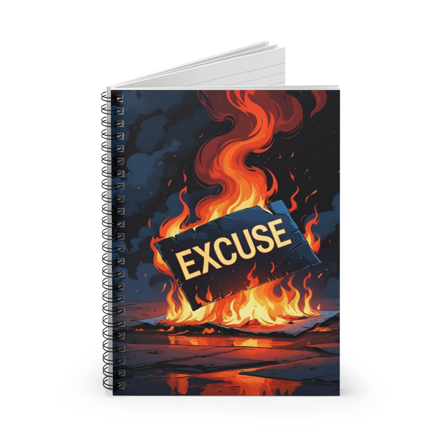 "Burn The Excuse" Spiral Notebook