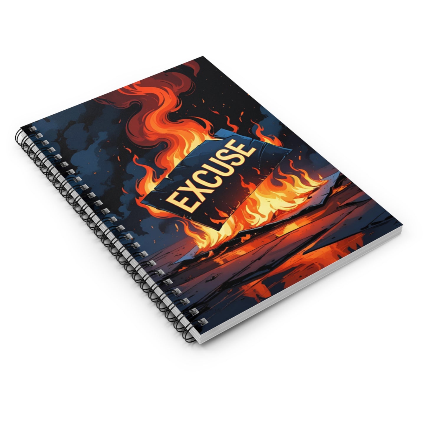 "Burn The Excuse" Spiral Notebook